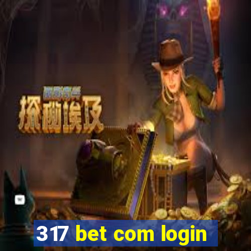 317 bet com login